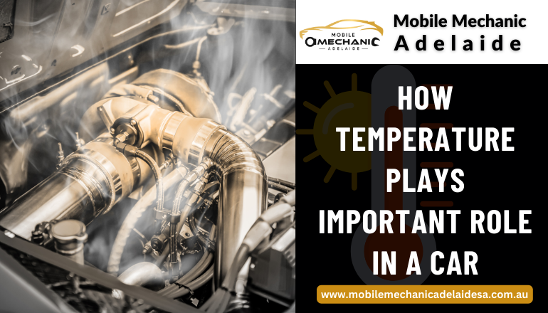 How Temperature Plays Important Role In A Car