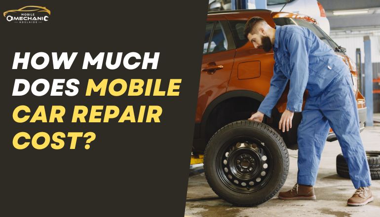 How Much Does Mobile Mechanic Cost in Australia?